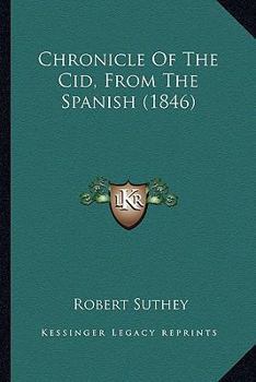 Paperback Chronicle Of The Cid, From The Spanish (1846) Book