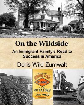 Paperback On the Wildside: An Immigrant Family's Road to Success in America Book