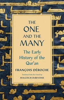 Hardcover The One and the Many: The Early History of the Qur'an Book