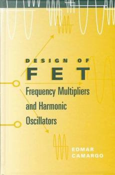 Hardcover Design of FET: frequency multipliers and harmonic oscillators Book