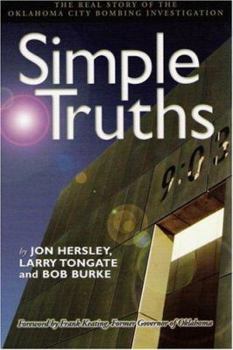 Simple Truths: The Real Story of the Oklahoma City Bombing Investigation (Oklahoma Horizons) (Oklahoma Horizons)