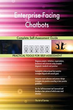 Paperback Enterprise-Facing Chatbots Complete Self-Assessment Guide Book