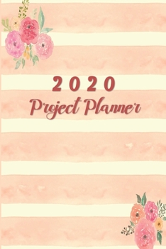 Paperback 2020 Project Planner: Project Notebook, January 1, 2020 to Dec 31, 2020, Project Planner Calendar, Project Budget Planner, Project Planner G Book