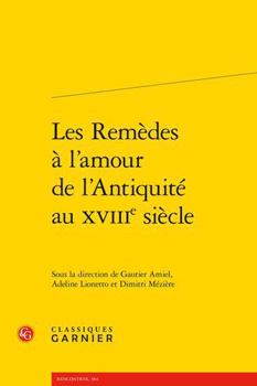 Paperback Les Remedes a l'Amour de l'Antiquite Au Xviiie Siecle [French] Book