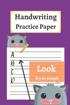 Paperback Handwriting Practice Paper: 120 Blank Writing Pages - For Students Learning to Write Letters Book
