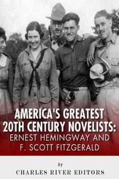 Paperback Ernest Hemingway & F. Scott Fitzgerald: America's Greatest 20th Century Novelist Book