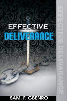 Paperback Effective Deliverance: How to set captives free Book