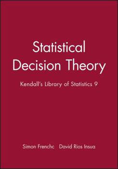 Hardcover Statistical Decision Theory: Kendall's Library of Statistics 9 Book