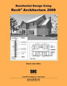 Perfect Paperback Residential Design Using Revit Architecture 2008 Book
