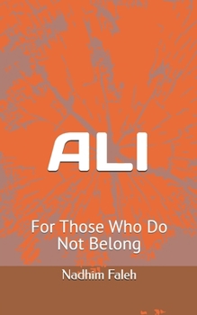 Paperback Ali: For Those Who Do Not Belong Book