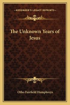 Paperback The Unknown Years of Jesus Book