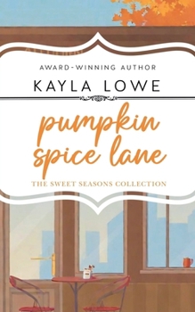 Pumpkin Spice Lane (The Sweet Seasons Collection)