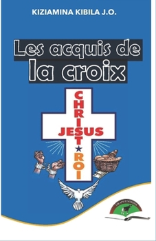 LES ACQUIS DE LA CROIX (French Edition)