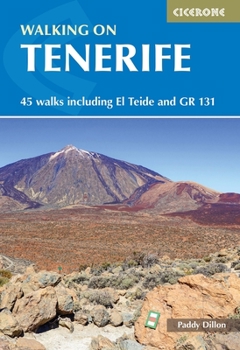 Paperback Walking on Tenerife: 45 Walks Including El Teide and Gr 131 Book