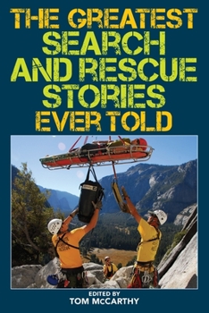 Paperback The Greatest Search and Rescue Stories Ever Told Book