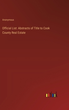 Hardcover Official List: Abstracts of Title to Cook County Real Estate Book