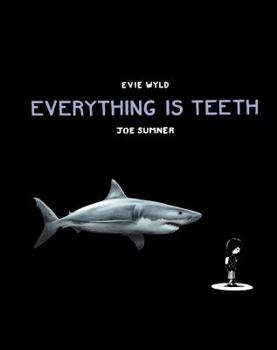 Hardcover Everything is Teeth Book