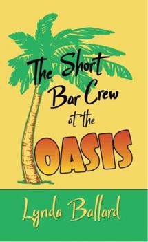 The Short Bar Crew at the Oasis