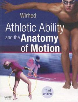 Paperback Athletic Ability and the Anatomy of Motion: Athletic Ability and the Anatomy of Motion Book