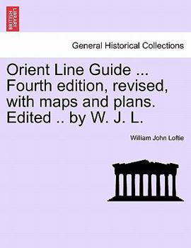 Paperback Orient Line Guide ... Fourth edition, revised, with maps and plans. Edited .. by W. J. L. Book