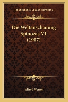 Paperback Die Weltanschauung Spinozas V1 (1907) [German] Book