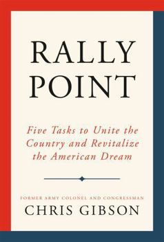 Hardcover Rally Point: Five Tasks to Unite the Country and Revitalize the American Dream Book