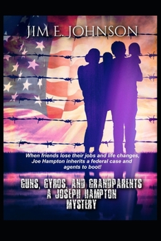 Guns, Gyros and Grandparents: A Joseph Hampton Mystery