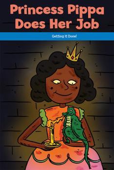 Paperback Princess Pippa Does Her Job: Getting It Done! Book