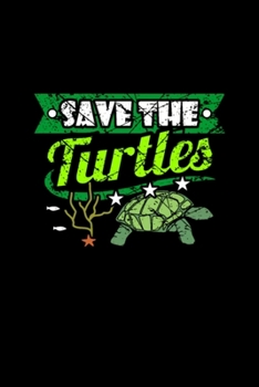 Save The Turtles: Blank Lined Notebook Journal for Work, School, Office | 6x9 110 page