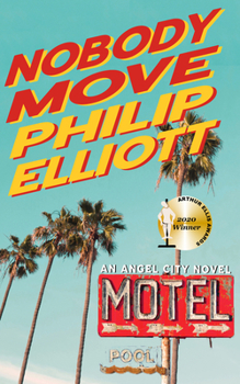 Nobody Move - Book #1 of the Angel City