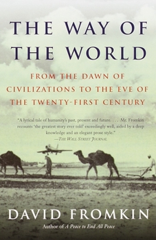 Paperback The Way of the World: From the Dawn of Civilizations to the Eve of the Twenty-First Century Book