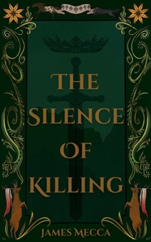 Paperback The Silence of Killing (The Oaken Throne Saga) Book