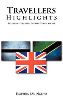 Paperback Travellers Highlights: Setswana - Swahili - English Translations Book