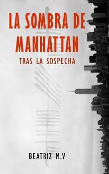 Paperback La Sombra de Manhattan: Tras la sospecha [Spanish] Book