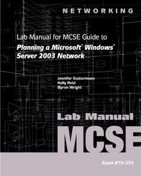 Paperback 70-293: Lab Manual for Guide to Planning a Microsoft Windows Server 2003 Network Book