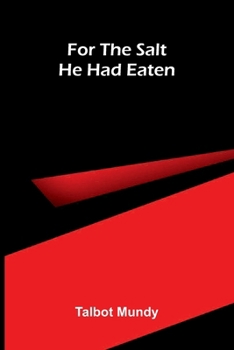For The Salt He Had Eaten
