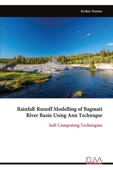 Paperback Rainfall-Runoff Modelling of Bagmati River Basin Using Ann Technique Book