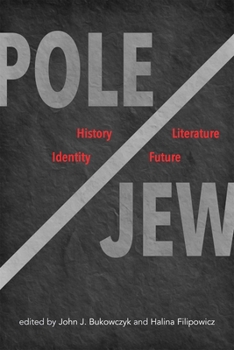 Paperback Pole/Jew: History, Literature, Identity, Future Book