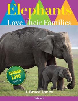 Paperback Elephants Love Their Families Book