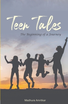 Paperback Teen Tales - The Beginning of A Journey Book