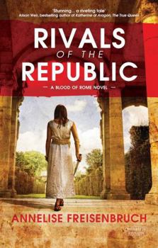 Paperback Rivals of the Republic: Blood of Rome (Blood of Rome 1) Book