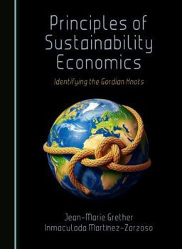 Principles of Sustainability Economics: Identifying the Gordian Knots