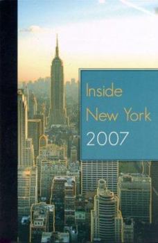 Paperback Inside New York 2007 Edition: The Ultimate Guidebook Book