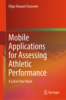 Hardcover Mobile Applications for Assessing Athletic Performance: A Lab in Your Hand Book
