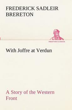 Paperback With Joffre at Verdun A Story of the Western Front Book