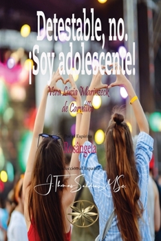 Paperback Detestable, no. ¡Soy adolescente! [Spanish] Book