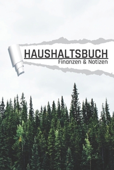 Haushaltsbuch Finanzen und Notizen: Wald Ausblick I Einnahmen planen u. Ausgaben sparen I DIN A5 I 120 Seiten I Undatiert I 52 Wochen I Fixkosten I Bilanz I Finanzplaner (German Edition)