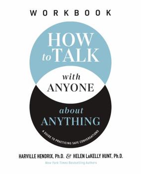Paperback How to Talk with Anyone about Anything Workbook: A Guide to Practicing Safe Conversations Book