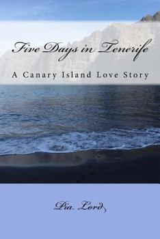 Paperback Five Days in Tenerife: A Canary Island Love Story Book