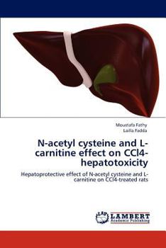 Paperback N-acetyl cysteine and L-carnitine effect on CCl4-hepatotoxicity Book